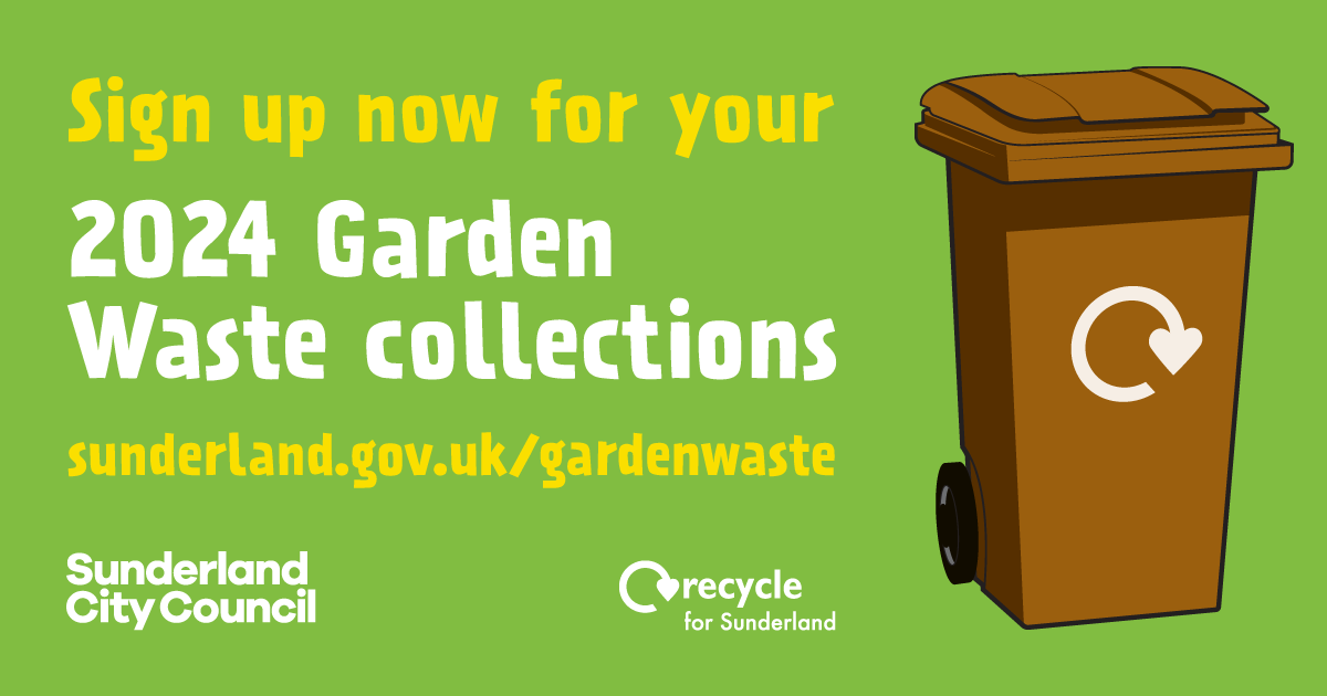 Sign up now to get all your garden waste collections Sunderland City